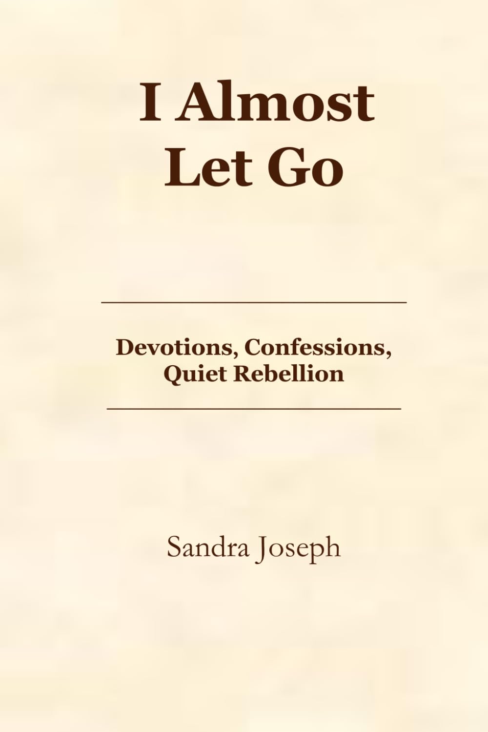 I Almost Let Go
