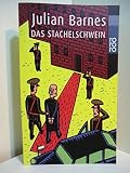 Das Stachelschwein - Julian Barnes