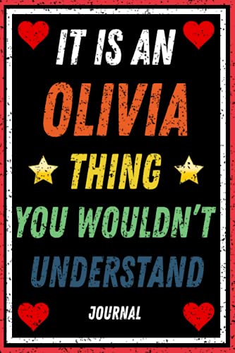 It's A Olivia Thing You Wouldn't Understand: Olivia Gift, Olivia Name Gifts, Olivia Personalized Gifts, Olivia Personalized Gifts For Kids & Women & ... Halloween - New Year - Or Any Other Occasion