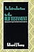 An Introduction to the Old Testament