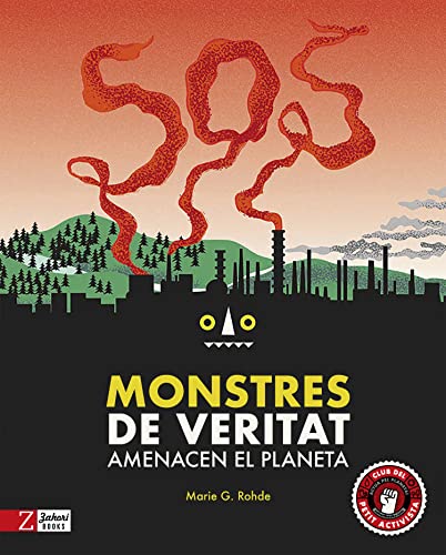 SOS Monstres de veritat amencen el planeta (Catalan Edition)