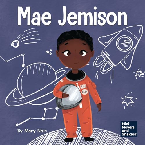 Image of Mae Jemison: A Kid's Book About Reaching Your Dreams (Mini Movers and Shakers)