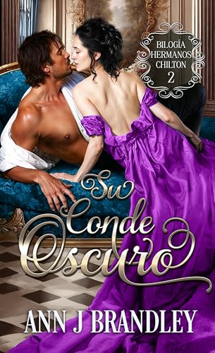 Su conde oscuro (Hermanos Chilton nº 2)