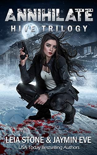 Annihilate (Hive Trilogy Book 3)