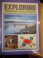 Exploring Energy Sources (Exploring Science) 0811425975 Book Cover