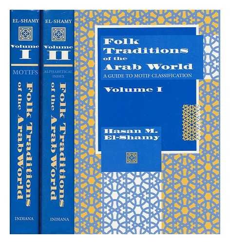 Folk Traditions of the Arab World : A Guide to Motif Classification: El ...