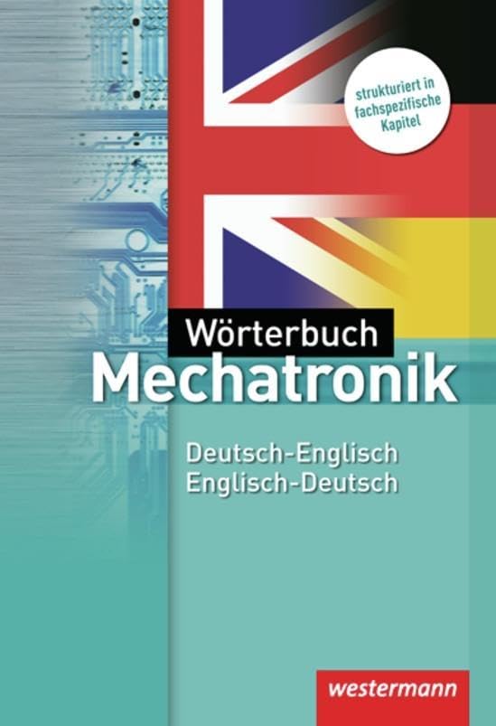 Wörterbuch Mechatronik  Deutsch-Englisch / Englisch-Deutsch  3 Auflage 2012  Mit Lautschrift
