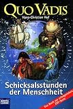 Quo Vadis: Bd. 1: Schicksalsstunden der Menschheit (Sachbuch. Bastei Lübbe Taschenbücher) - Herausgeber: Hans-Christian Huf 
