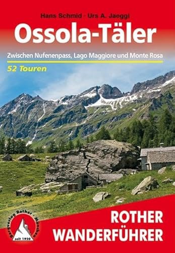 Ossola-Täler: Zwischen Nufenenpass, Lago Maggiore