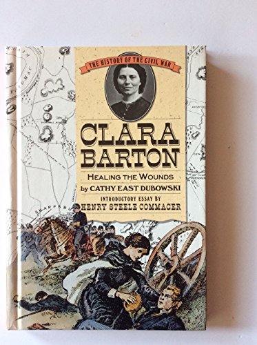 Clara Barton: Healing the Wounds 0382099400 Book Cover