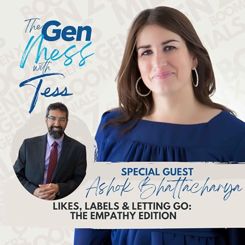 Ep 30: Likes, Labels & Letting Go: The Empathy Edition with Dr. Ashok Bhattachanya Titelbild