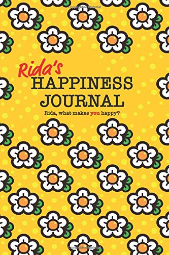 Rida's Happiness Journal: 128 page notebook to write down happy thoughts and the things that make you smile