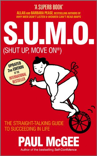 S.U.M.O. (Shut Up, Move on): The Straight-Talking Guide to Succeeding in Life by McGee, Paul (May 1, 2015) Paperback