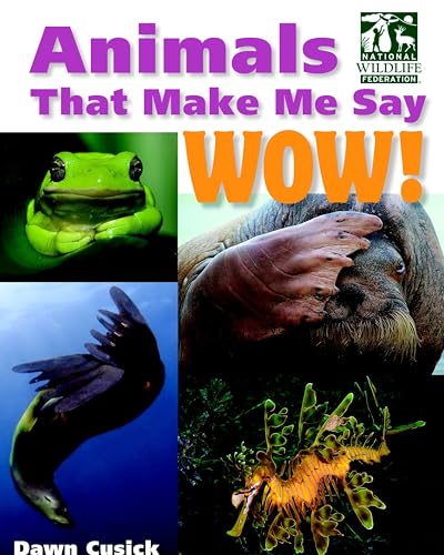 Animals That Make Me Say Wow! (National Wildlife Federation)