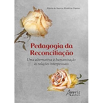 Capa do livro Pedagogia da Reconciliação: uma Alternativa à Humanização às Relações Interpessoais