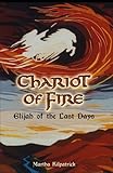 Chariot of Fire: Elijah of the Last Days