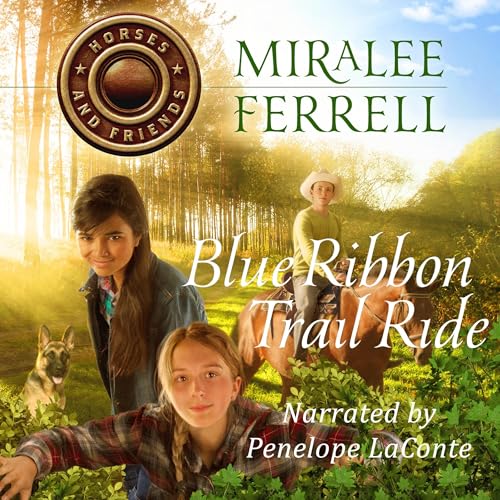 Blue Ribbon Trail Ride by Miralee Ferrell episode artwork