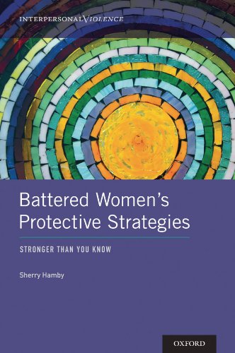 Battered Women's Protective Strategies: Stronger Than You Know (Interpersonal Violence)