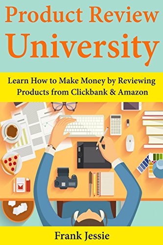 Product Review University: Learn How to Make Money by Reviewing P...