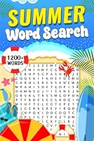 Summer Word Search 1200+ Words: A Fun and Relaxing Large Print Word Find Puzzle Book for Adults and Seniors, Summer Activity Book with Solutions B0D2W8FM2C Book Cover