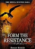  Form The Resistance: The Resistance Chronicles (The Omnia Iunctus Saga Book 1) (English Edition)