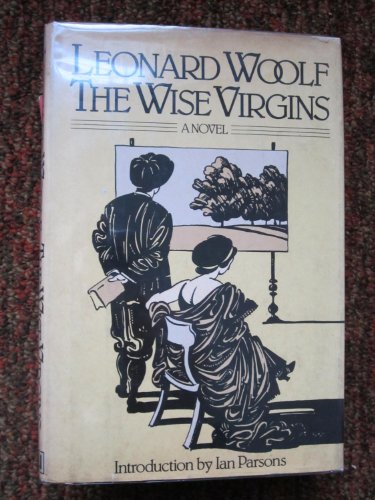 The Wise Virgins: A Story of Words, Opinions an... 0151975116 Book Cover