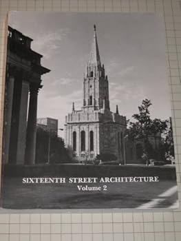 Paperback Sixteenth Street Architecture, Volume 2 (Washington D.C.) Architecture Book