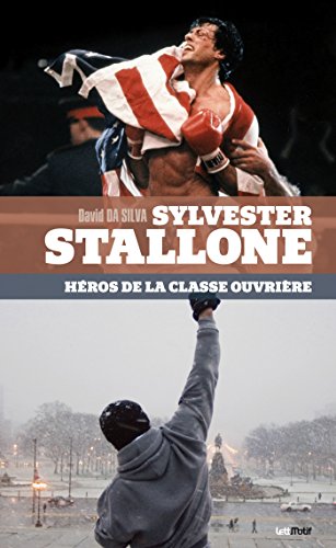 Télécharger Sylvester Stallone, héros de la classe ouvrière (THESES/ESSAIS) Livre PDF Gratuit
