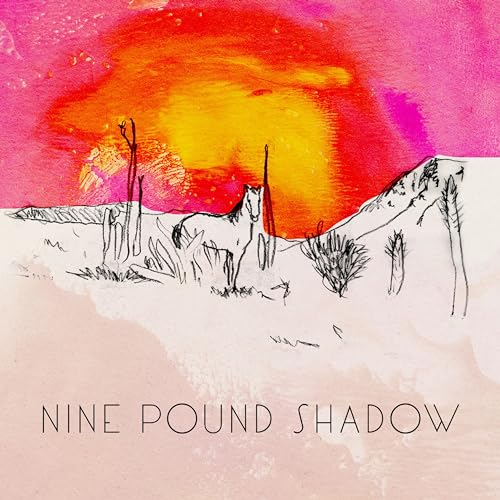 Nine Pound Shadow