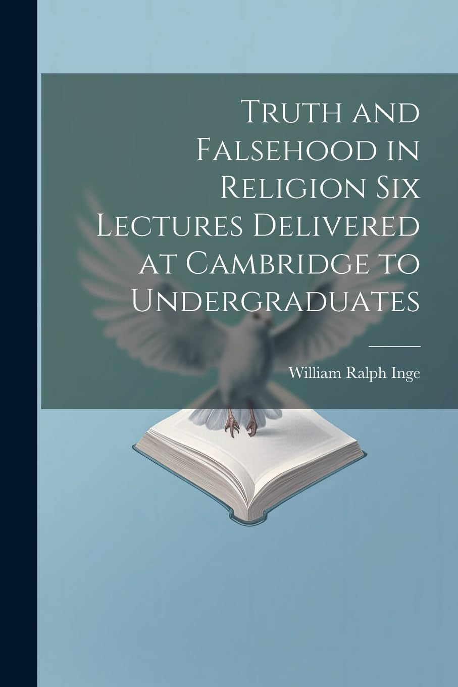 Truth and Falsehood in Religion Six Lectures Deliv