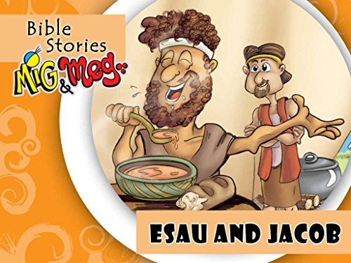 Esau And Jacob Bible Stories Mig Meg Book 14 Kindle Edition By D Haese Marcia Macedo Religion Spirituality Kindle Ebooks Amazon Com