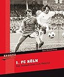 hennes-weisweiler-allee 14-18  1. FC Köln: Vom Vorstadtverein zum Weltclub (1975)