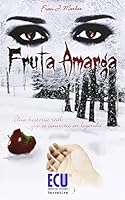 Fruta amarga (ECU Narrativa) 8416113009 Book Cover