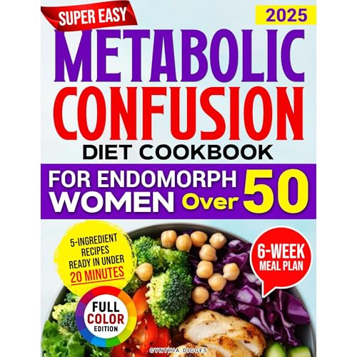Cynthia Digges presents Super Easy Metabolic Confusion Diet Cookbook for Endomorph Women Over 50 episode artwork