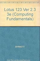 Lotus 1-2-3: Release 2.3 (Computing Fundamentals) 0805305033 Book Cover