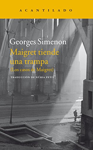 Maigret tiende una trampa: (Los casos de Maigret) (Narrativa del Acantilado)