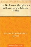 Das Buch vom Aberglauben, Mißbrauch, und falschen Wahn