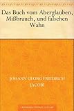 Das Buch vom Aberglauben, Mißbrauch, und falschen Wahn