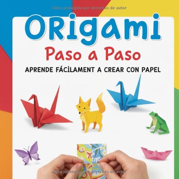 'Origami Paso a Paso: Aprende Fácilmente a Crear con Papel'