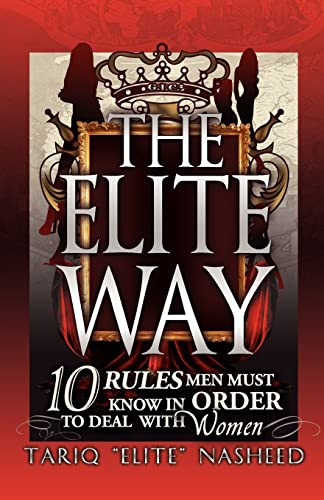 The Elite Way: 10 Rules Men Must Know in Order to Deal With Women