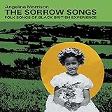 The Sorrow Songs (Folk Songs of Black British Experience)