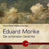 Eduard Mörike - Die schönsten Gedichte - Hans Peter Hallwachs Eduard Mörike Verlag: Argon Verlag 