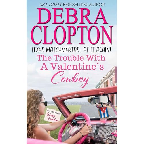 Audiobook: The Trouble with a Valentine&amp;rsquo;s Cowboy by Debra Clopton episode artwork