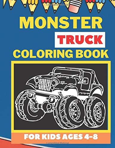 Monster Truck Coloring Book For Kids: The Best Gift For Your Child, 24 Special Muscle Truck For Coloring