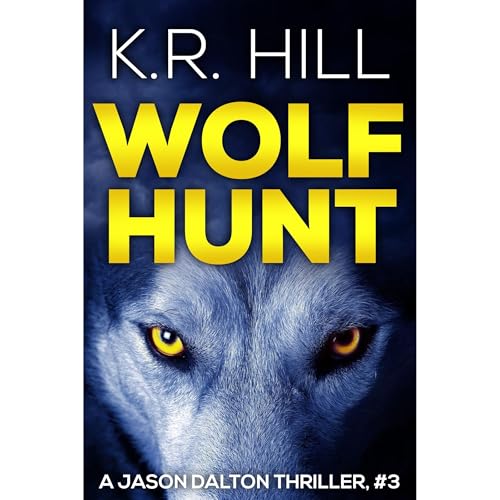 Wolf Hunt Audiolibro Por k.r. hill arte de portada