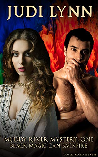 Black Magic Can Backfire: Muddy River Mystery One