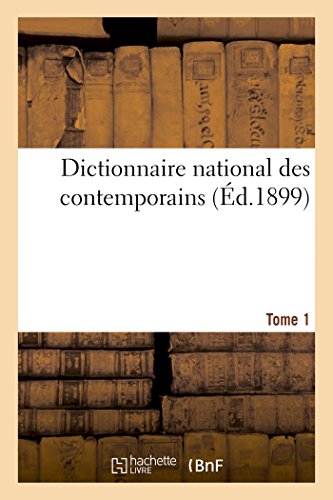 Dictionnaire National Des Contemporains Tome 1 (French Edition)