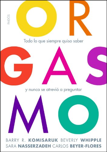 Orgasmo: Todo lo que siempre quiso saber y nunc... [Spanish] 8449325692 Book Cover