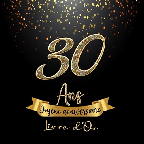 Joyeux Anniversaire 30 ans Livre d'Or: Pour Femme Personnalisable cadeau de naissance original | Ce livre d'or grand format carré vous permet d'écrire ... |Homme| joyeux anniversaire &amp; mariage