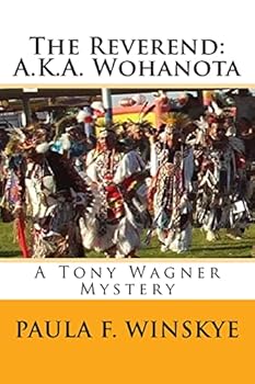 The Reverend: A.K.A. Wohanota: A Tony Wagner Mystery - Book #7 of the Tony Wagner Mysteries